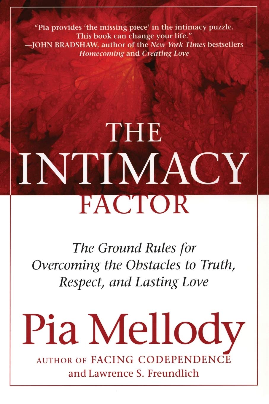 The Intimacy Factor: The Ground Rules for Overcoming the Obstacles to Truth, Respect, and Lasting Love - 4825