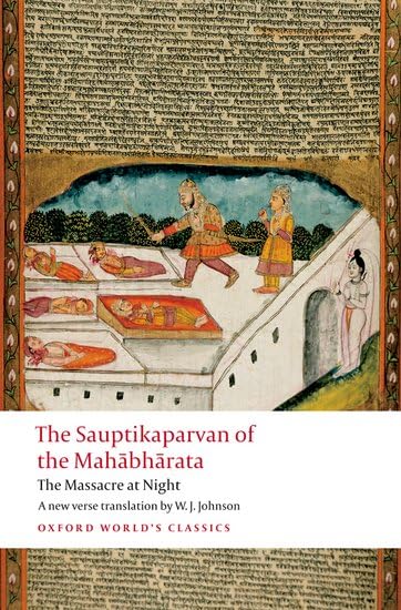 The Sauptikaparvan of the Mahabharata: The Massacre at Night (Oxford World's Classics) - 8782