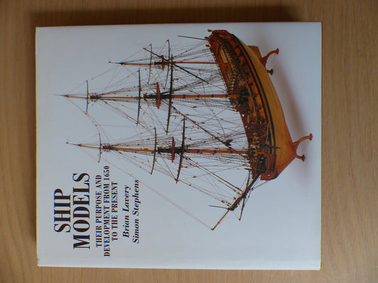 Ship Models: Their Purpose and Development from 1650 to the Present - 6224