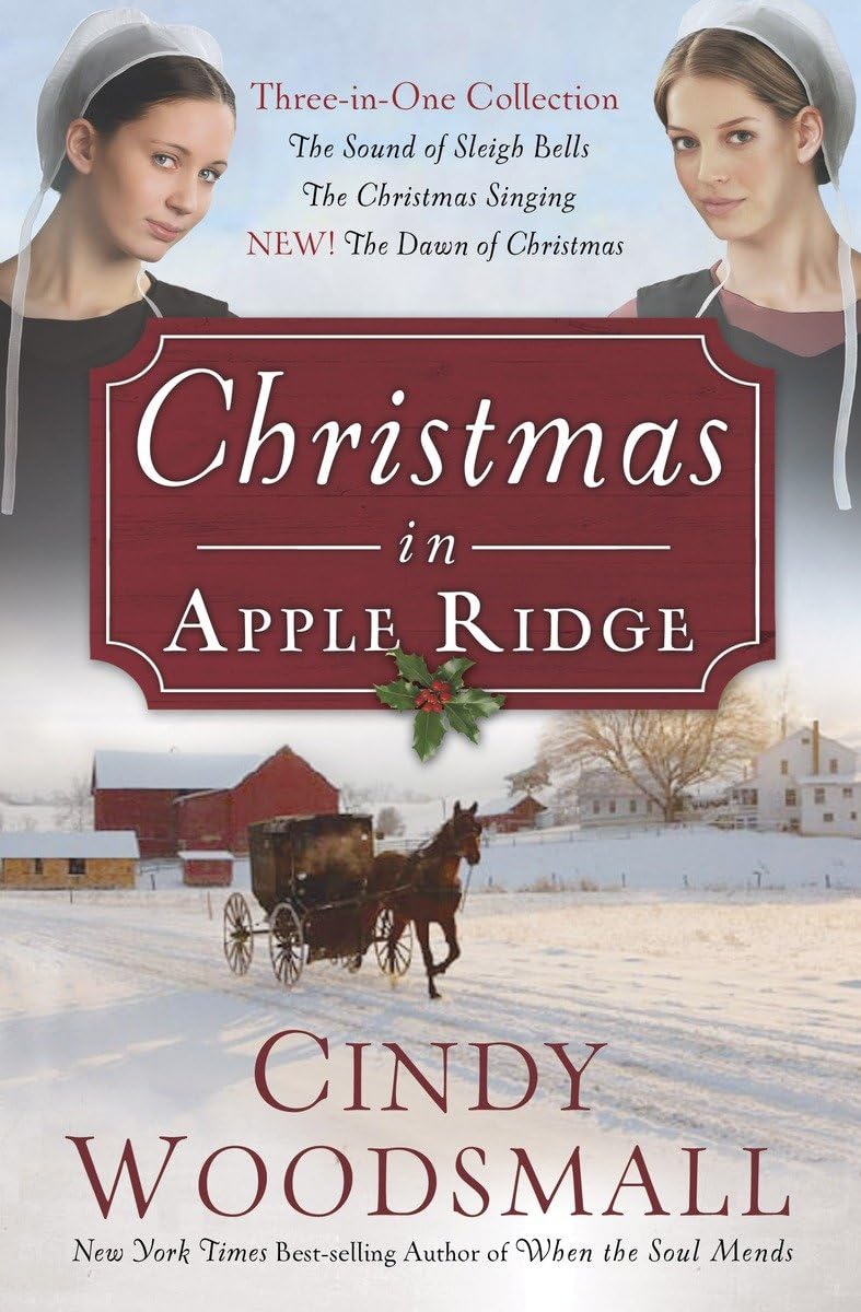 Christmas in Apple Ridge: Three-in-One Collection: The Sound of Sleigh Bells, The Christmas Singing, NEW! The Dawn of Christmas - 2161