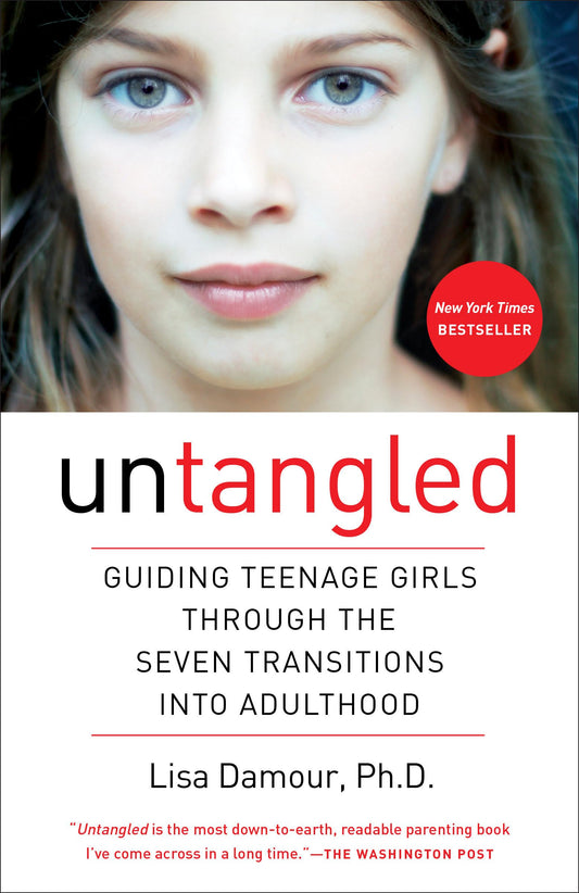 Untangled: Guiding Teenage Girls Through the Seven Transitions into Adulthood - 233