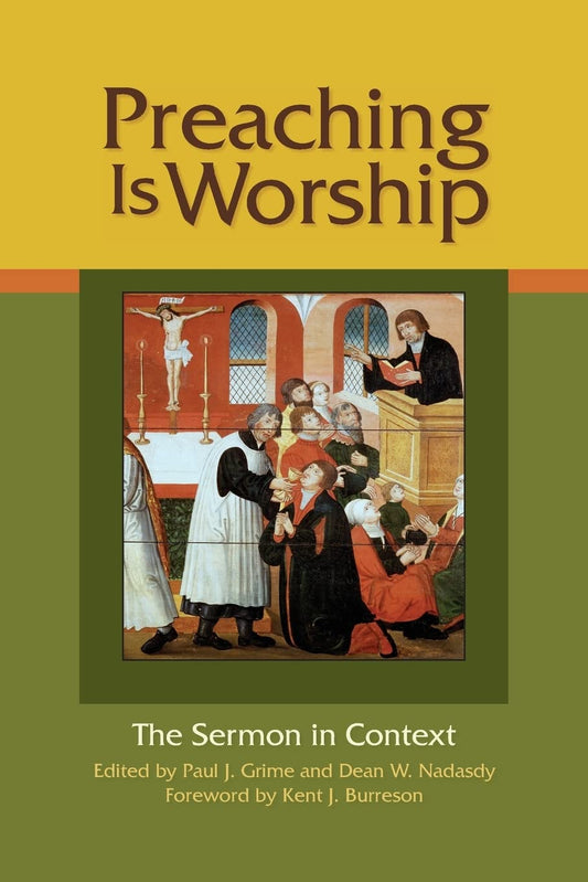Preaching Is Worship: The Sermon in Context - 1953