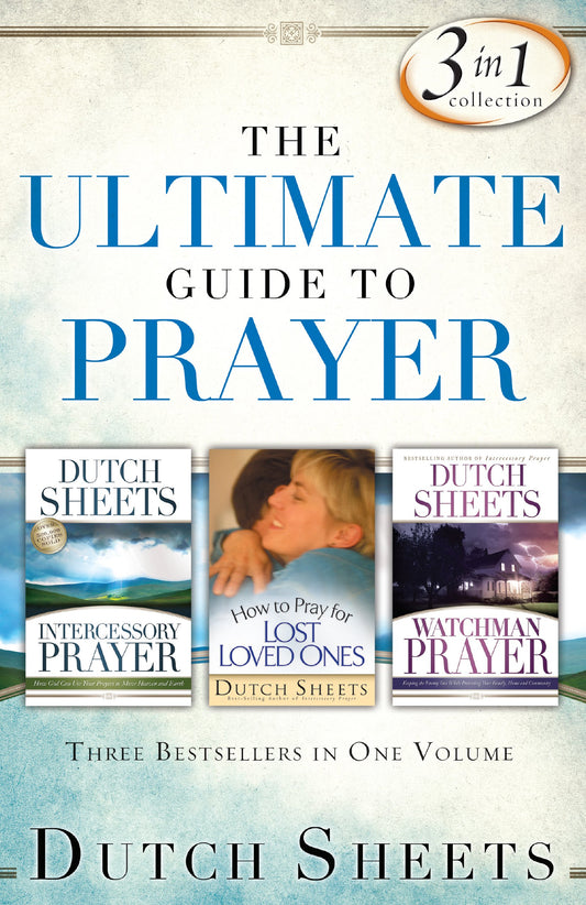 The Ultimate Guide to Prayer: Three Bestsellers in One Volume - 7293
