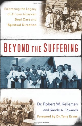 Beyond the Suffering: Embracing the Legacy of African American Soul Care and Spiritual Direction - 3717
