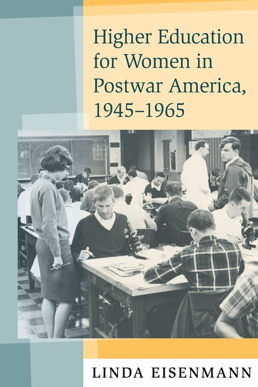Higher Education for Women in Postwar America, 19451965 - 1544