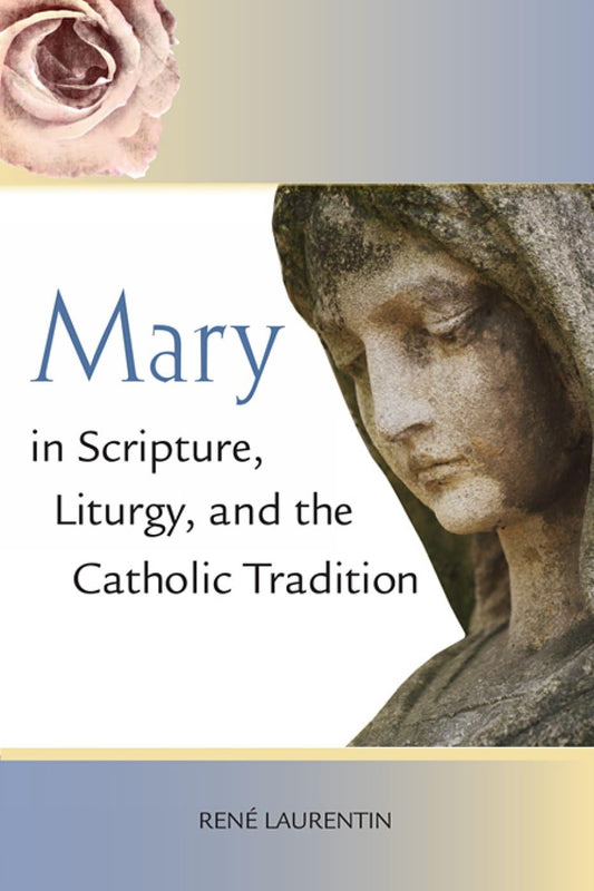 Mary in Scripture, Liturgy, and the Catholic Tradition - 381