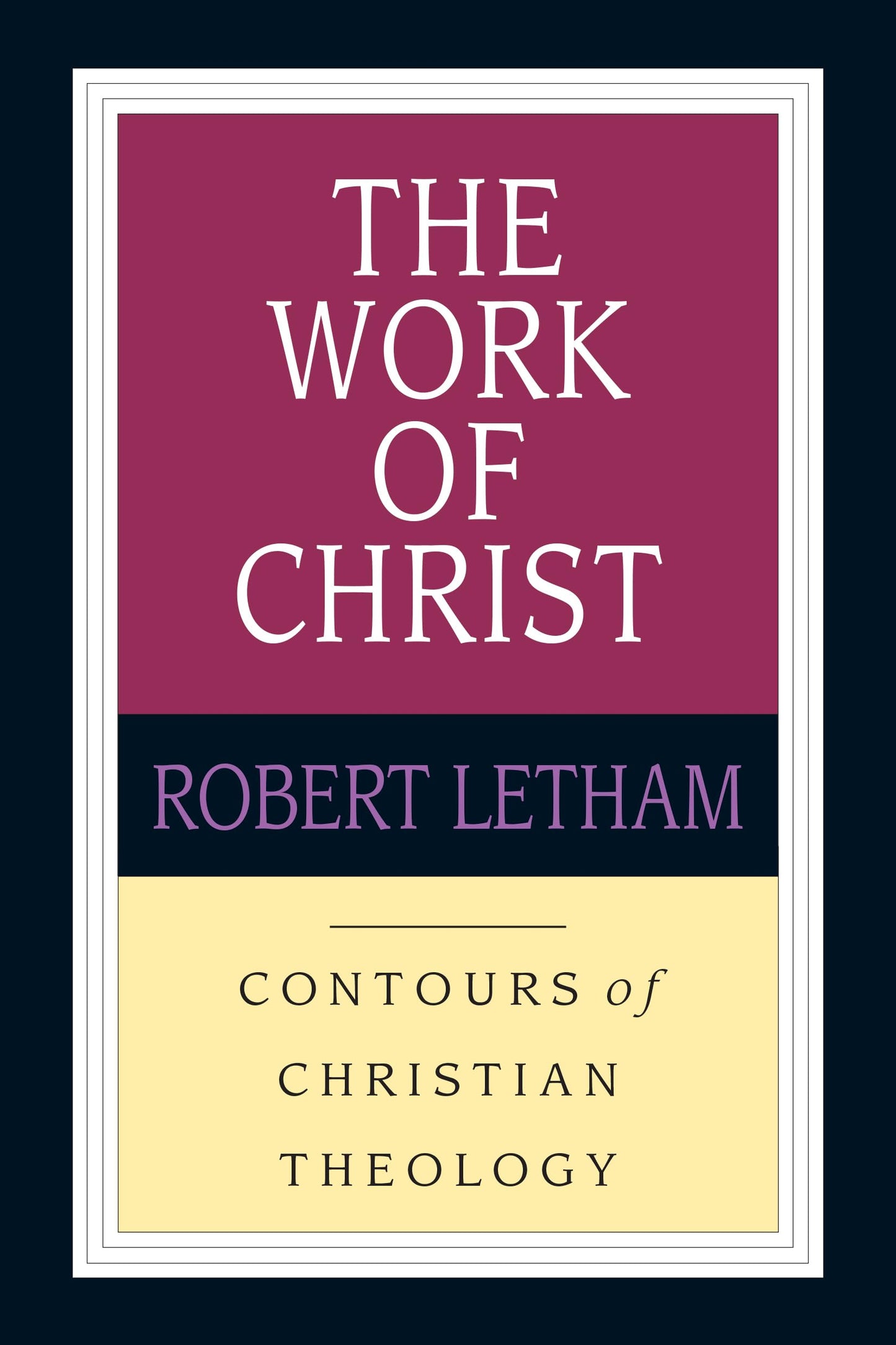 The Work of Christ (Contours of Christian Theology) - 1177