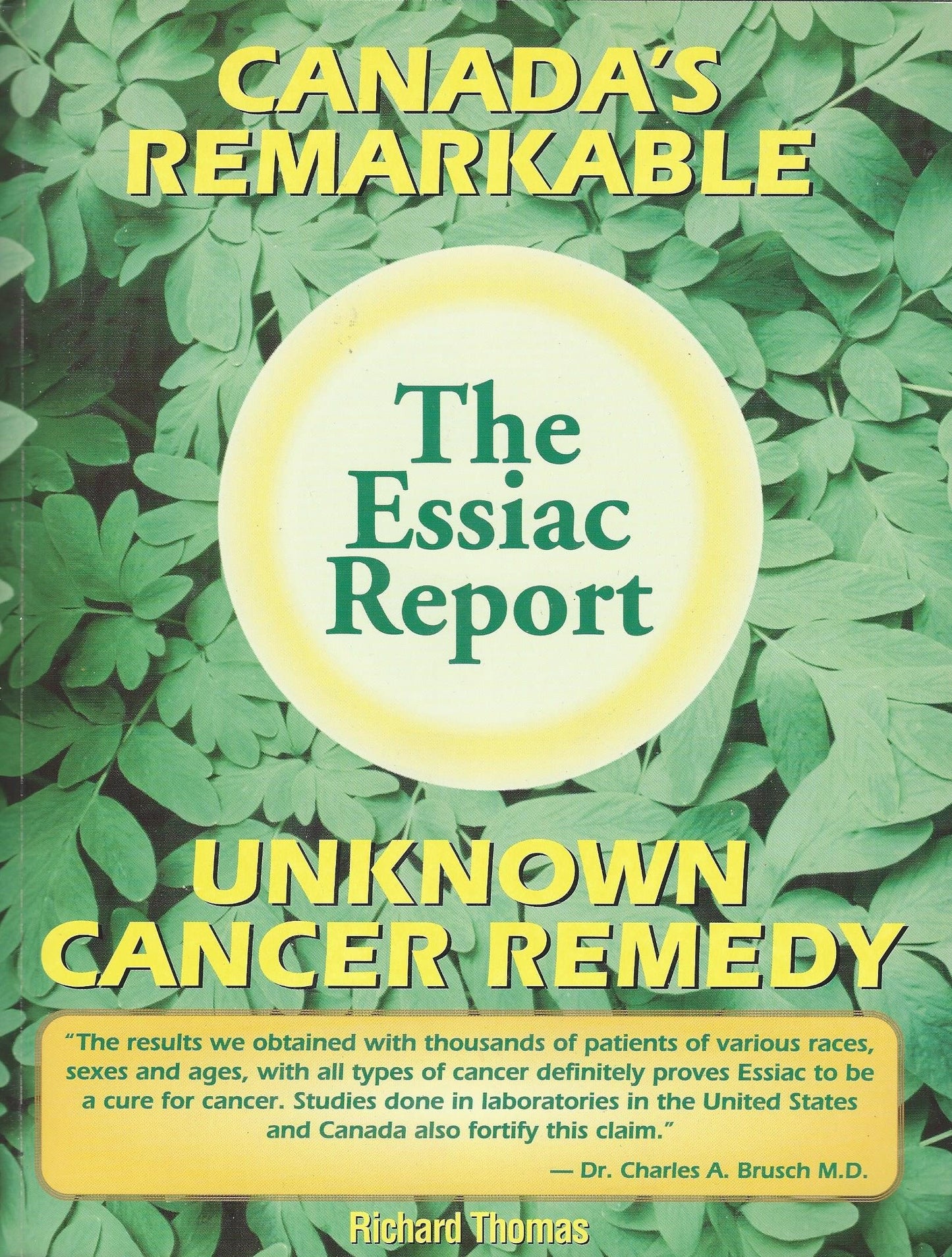 The Essiac Report: The True Story of a Canadian Herbal Cancer Remedy and of the Thousands of Lives It Continues to Save - 8662