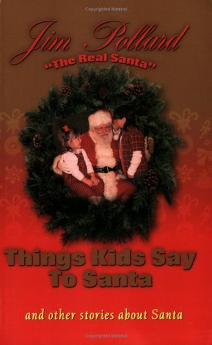 Things Kids Say to Santa: And Other Stories About Santa - 1880