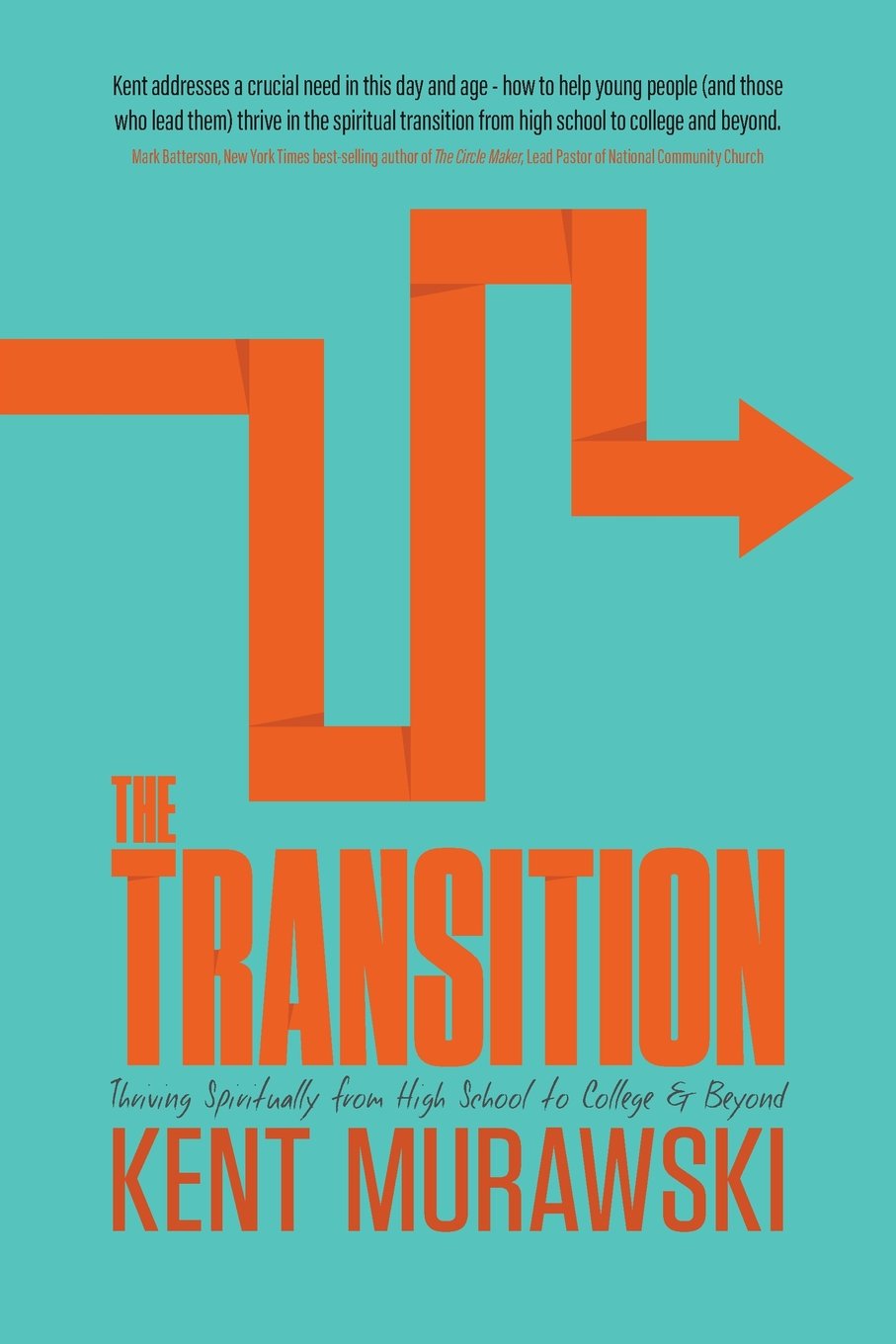 The Transition: Thriving Spiritually from High School to College and Beyond - 1867