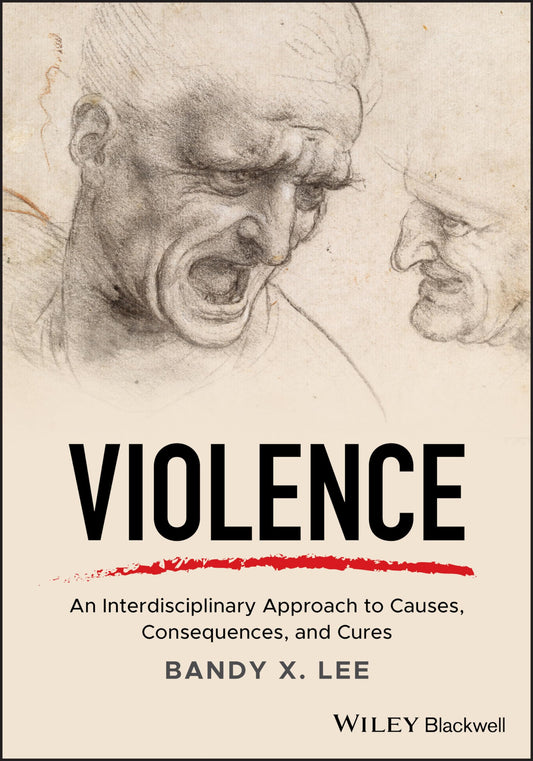 Violence: An Interdisciplinary Approach to Causes, Consequences, and Cures - 4360