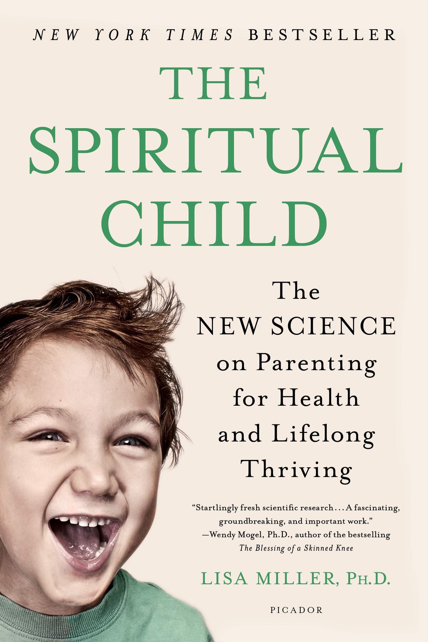 The Spiritual Child: The New Science on Parenting for Health and Lifelong Thriving - 4479