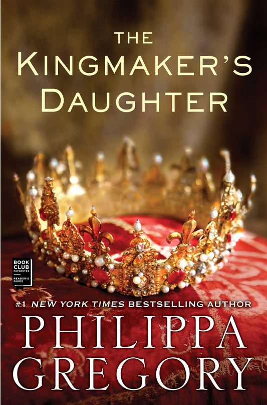 The Kingmaker's Daughter (The Plantagenet and Tudor Novels) - 6474