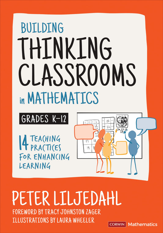 Building Thinking Classrooms in Mathematics, Grades K-12: 14 Teaching Practices for Enhancing Learning (Corwin Mathematics Series) - 9719