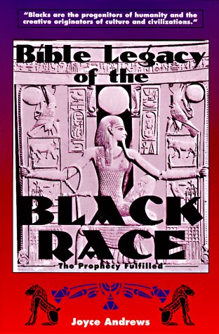 Bible Legacy of the Black Race: The Prophecy Fulfilled - 8362