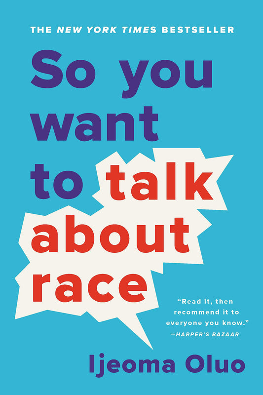 So You Want to Talk About Race - 3720