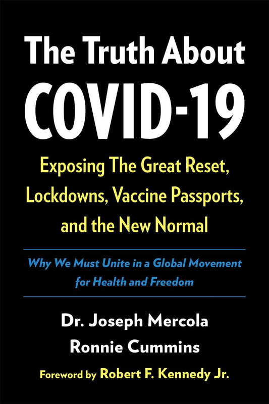 The Truth About COVID-19: Exposing The Great Reset, Lockdowns, Vaccine Passports, and the New Normal - 4416