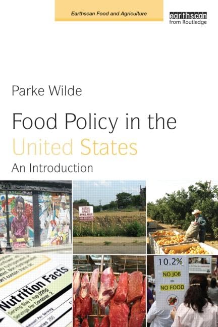 Food Policy in the United States: An Introduction (Earthscan Food and Agriculture) - 3328