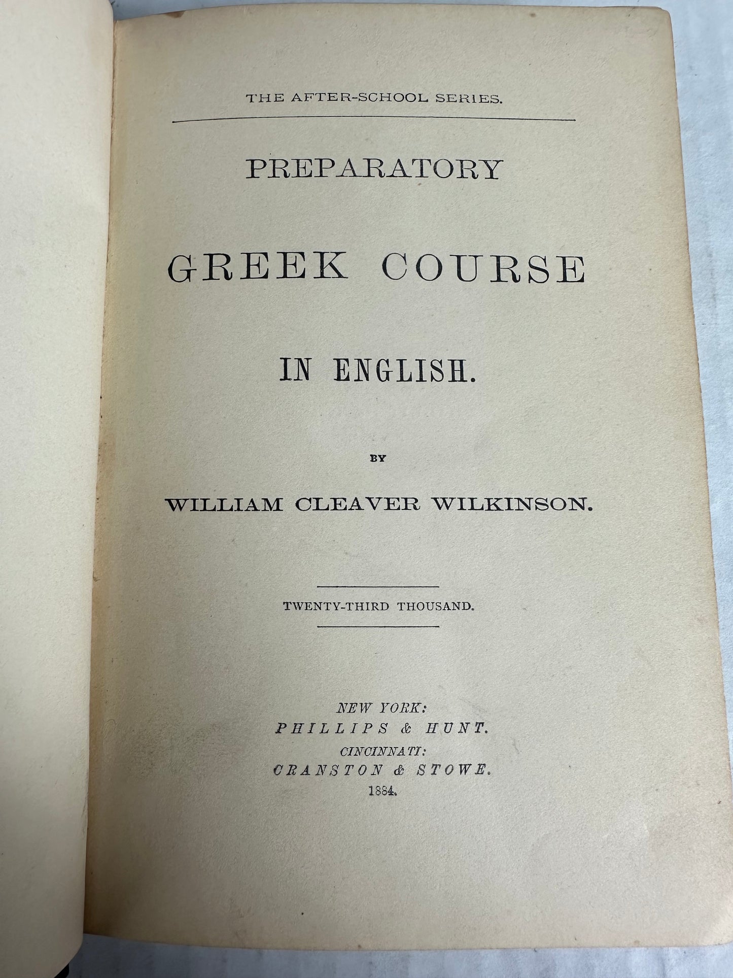 Preparatory Greek Course in English 1884 William Cleaver Wilkinson