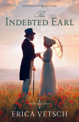 The Indebted Earl (Serendipity & Secrets, 3)