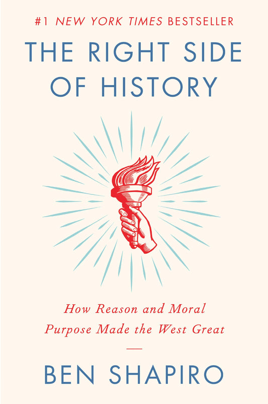 The Right Side of History: How Reason and Moral Purpose Made the West Great - 7497