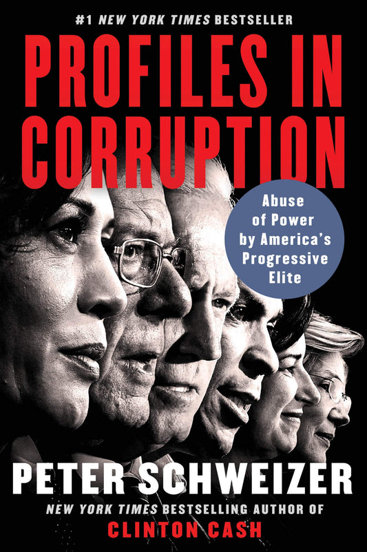 Profiles in Corruption: Abuse of Power by America's Progressive Elite - 9527