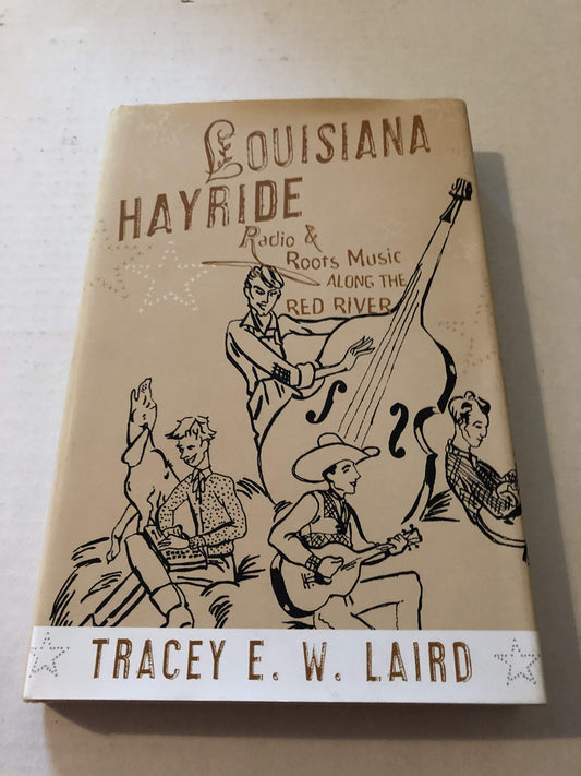 Louisiana Hayride: Radio and Roots Music along the Red River - 3843
