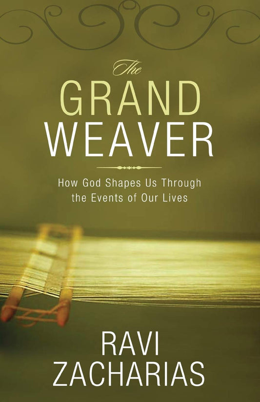 The Grand Weaver: How God Shapes Us Through the Events of Our Lives - 741