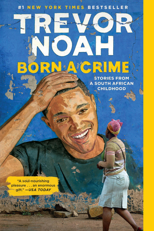 Born a Crime: Stories from a South African Childhood (One World Essentials) - 6185