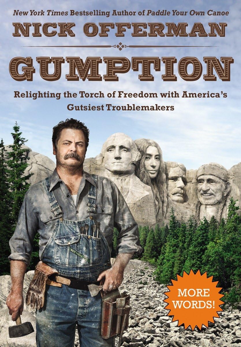 Gumption: Relighting the Torch of Freedom with America's Gutsiest Troublemakers - 436