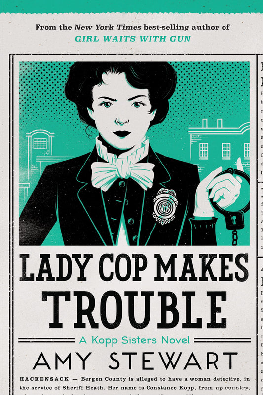 Lady Cop Makes Trouble (A Kopp Sisters Novel, 2) - 280