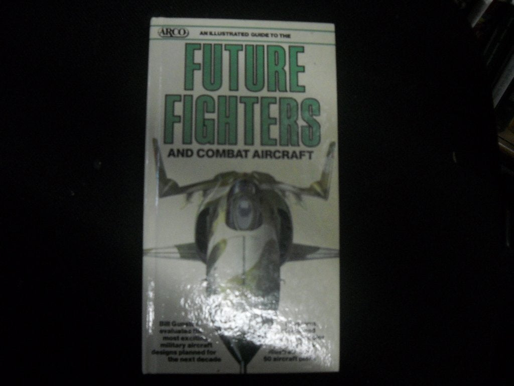 An Illustrated Guide to Future Fighters and Combat Aircraft (Illustrated Guides Series) - 5349