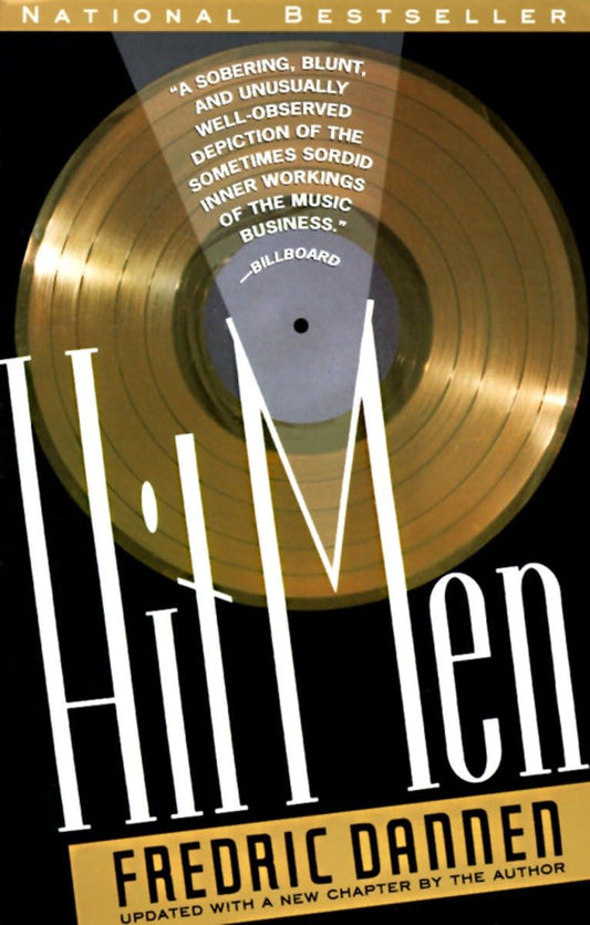 Hit Men: Power Brokers and Fast Money Inside the Music Business - 2162