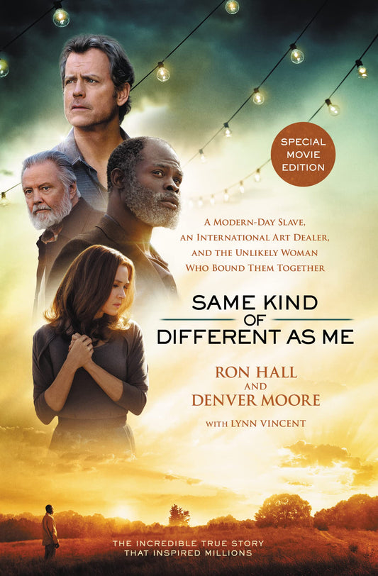 Same Kind of Different As Me Movie Edition: A Modern-Day Slave, an International Art Dealer, and the Unlikely Woman Who Bound Them Together - 673