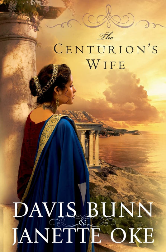 The Centurion's Wife (Acts of Faith, Book 1) - 2015