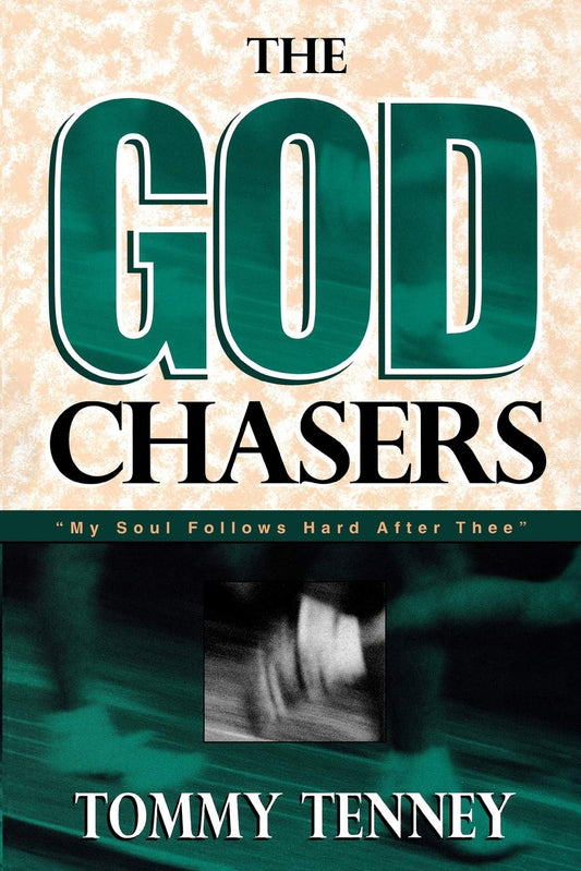 The God Chasers: My Soul Follows Hard After Thee - 3675