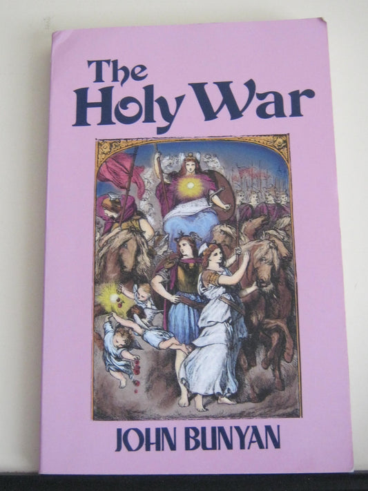 The Holy War: Made by Shaddai upon Diabolus for the Regaining of the Metropolis of the World or the Losing and Taking Again of the Town of Mansoul - 8445