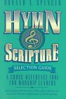 Hymn and Scripture Selection Guide: A Cross-Reference Tool for Worship Leaders - 4944