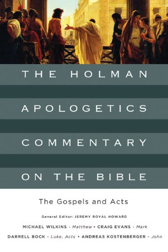 The Gospels and Acts (Volume 1) (The Holman Apologetics Commentary on the Bible) - 4370