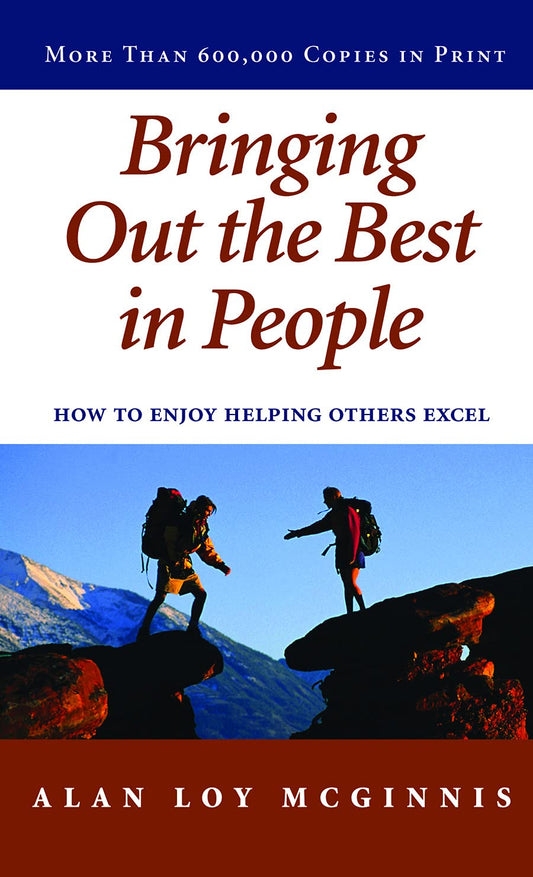 Bringing Out the Best in People: How to Enjoy Helping Others Excel - 2607