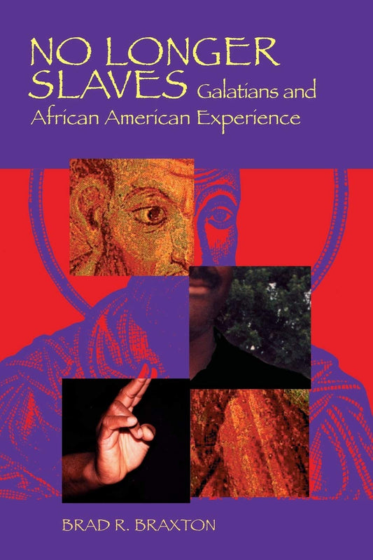 No Longer Slaves: Galatians and African American Experience (Scripture) - 4875
