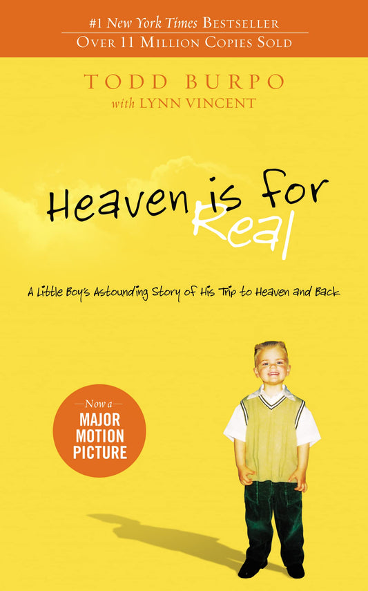 Heaven is for Real: A Little Boy's Astounding Story of His Trip to Heaven and Back - 7233