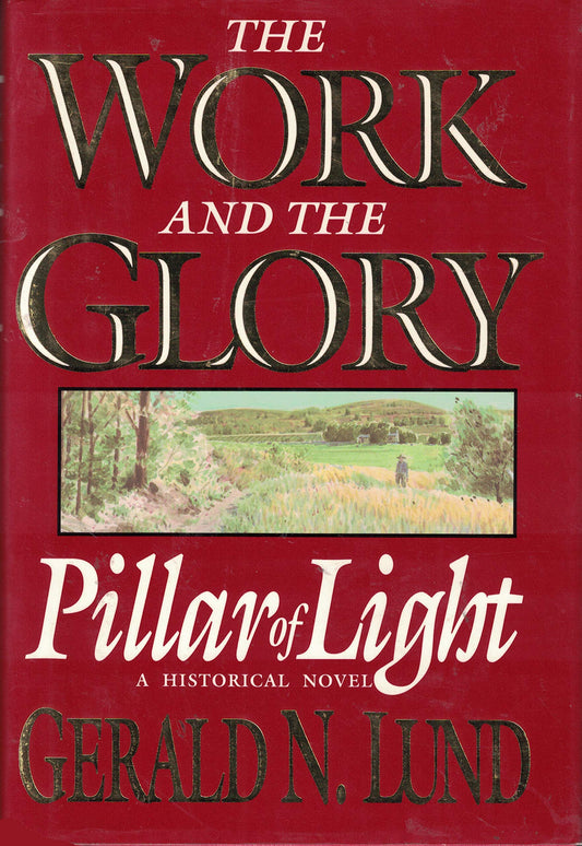 Pillar of Light: A Historical Novel (Work and the Glory) - 8850