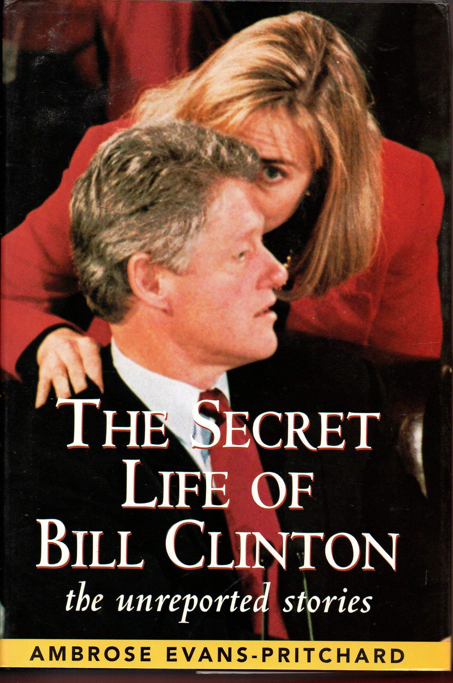 The Secret Life of Bill Clinton: The Unreported Stories - 1265