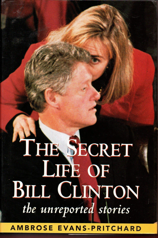 The Secret Life of Bill Clinton: The Unreported Stories - 1265