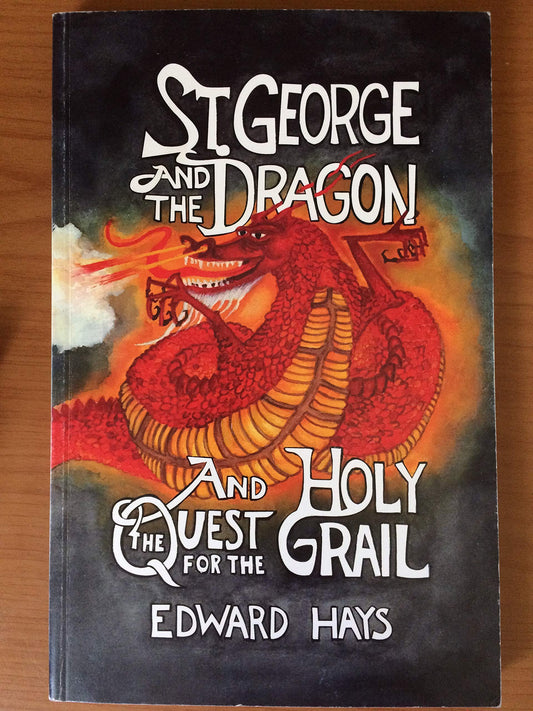 St. George and the Dragon and the Quest for the Holy Grail
