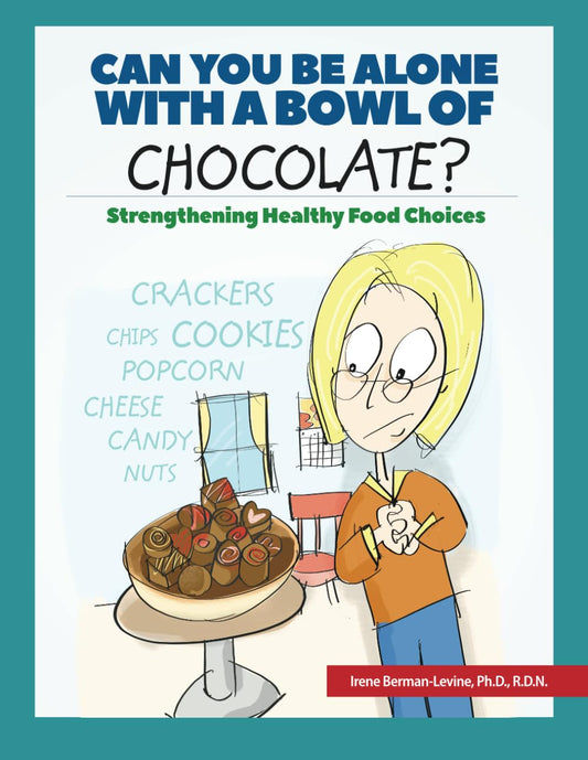 Can You Be Alone With a Bowl of Chocolate?: Strengthening Healthy Food Choices - 4900