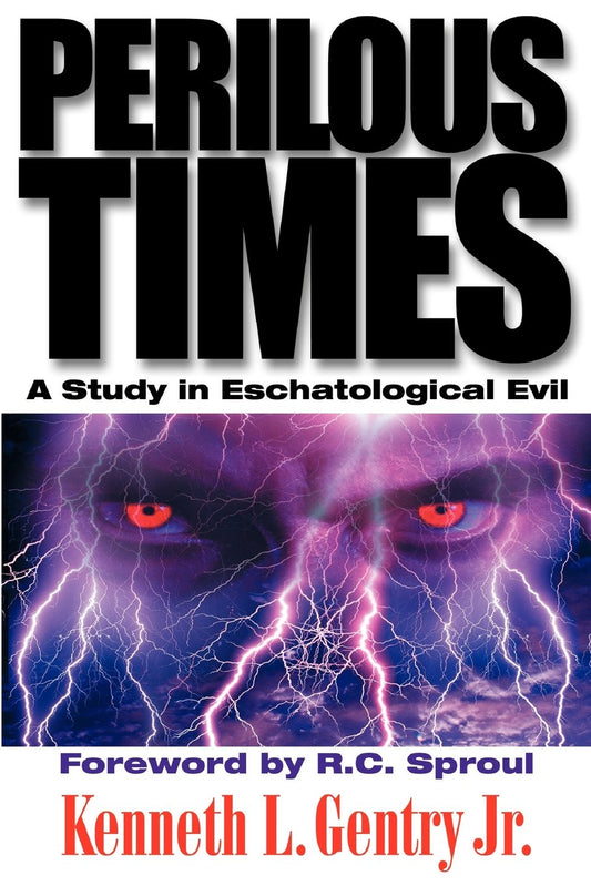 Perilous Times: A Study in Eschatological Evil - 6302