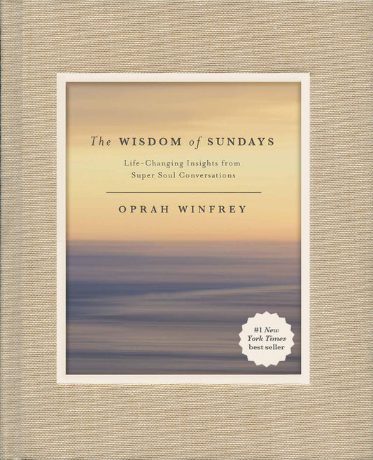 The Wisdom of Sundays: Life-Changing Insights from Super Soul Conversations - 1635