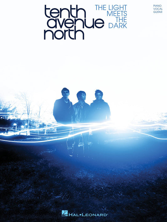 Tenth Avenue North - The Light Meets the Dark Piano, Vocal and Guitar Chords - 7289